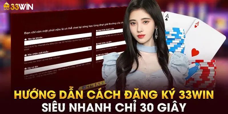 Hướng dẫn thao tác đăng ký 33Win cho người mới