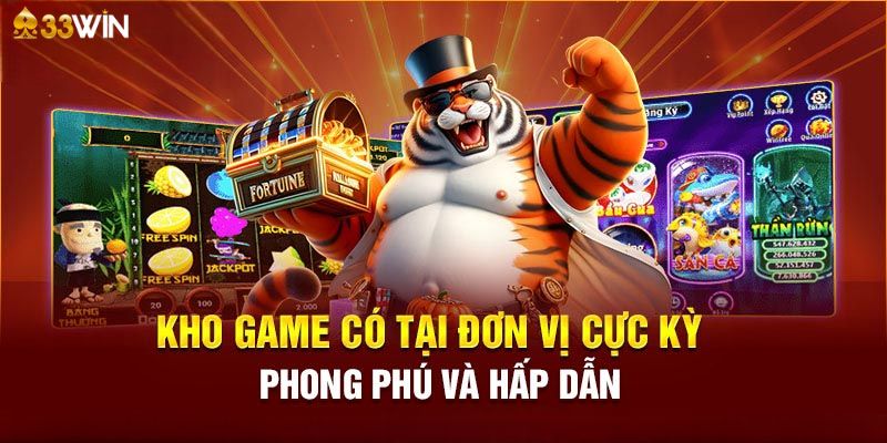 Khám phá kho game đa dạng tại nhà cái 33Win