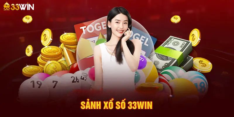 Sảnh xổ số 33Win nhanh chóng, thưởng lớn